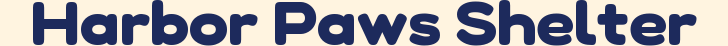 Harbor Paws Shelter