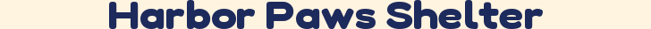 Harbor Paws Shelter