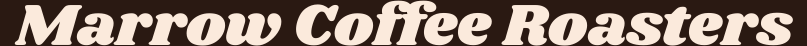 Marrow Coffee Roasters