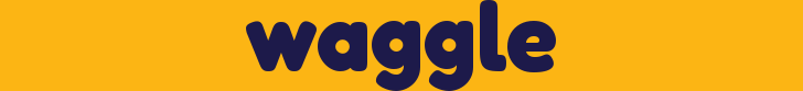Waggle