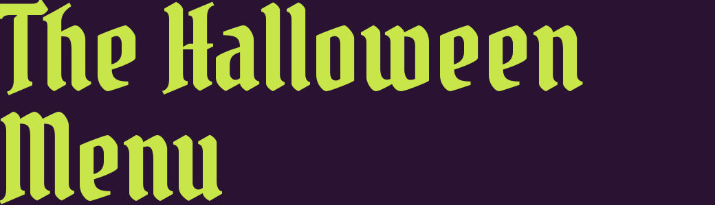The Halloween Menu