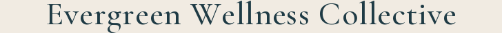 Evergreen Wellness Collective
